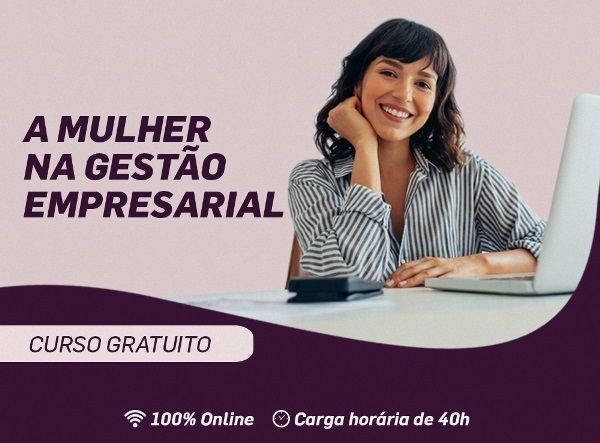 Inscrições abertas para curso on-line e gratuito para mulheres sobre gestão empreendedora Foto4802